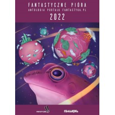 Fantastyczne pióra 2022 - egzemplarz techniczny i recenzencki